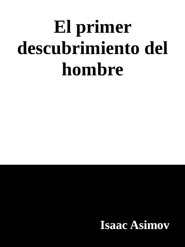 Cover of El primer descubrimiento del hombre